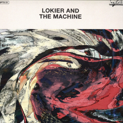 Lokier and the Machine Lokier and the Machine