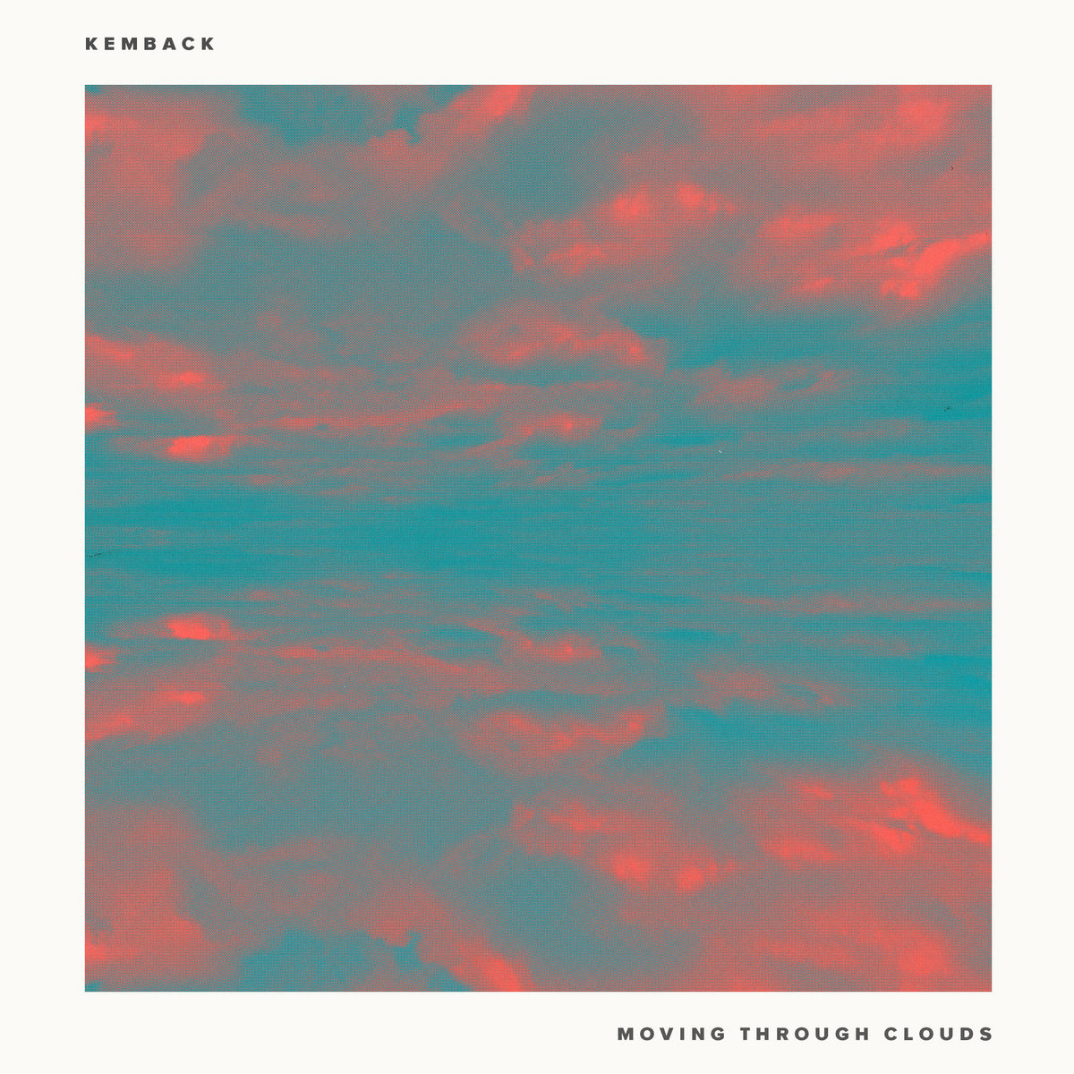 Kemback moving through clouds ep