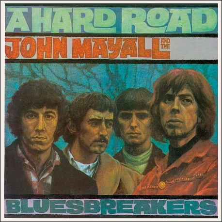 A Hard Road-  John Mayall  and the Bluesbreakers
