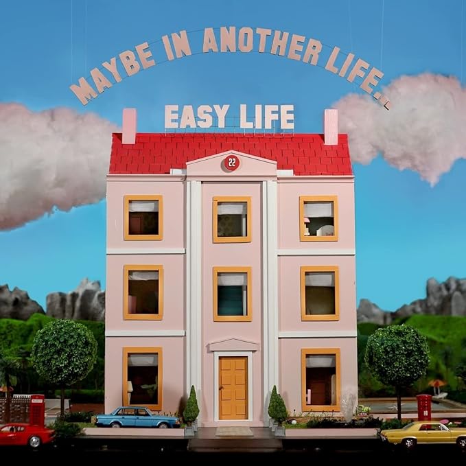 Maybe In Another Life - Easy Life