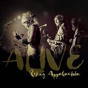 Rising Appalachia - Alive