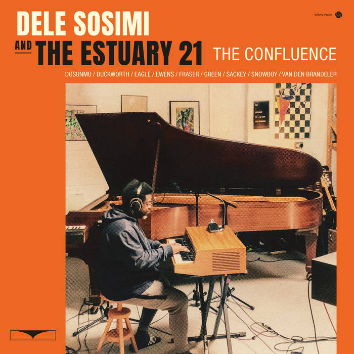 The Confluence EP - Dele Sosmi Estuary 21]