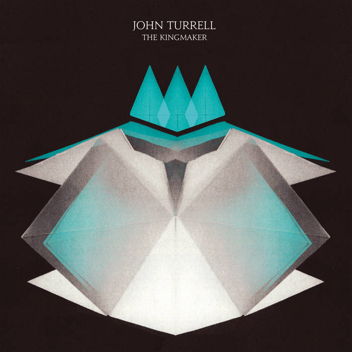 The Kingmaker - John Turrell